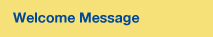 Welcome Message