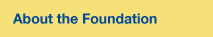 About the Foundation