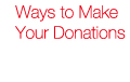 Ways to Make Your Donations